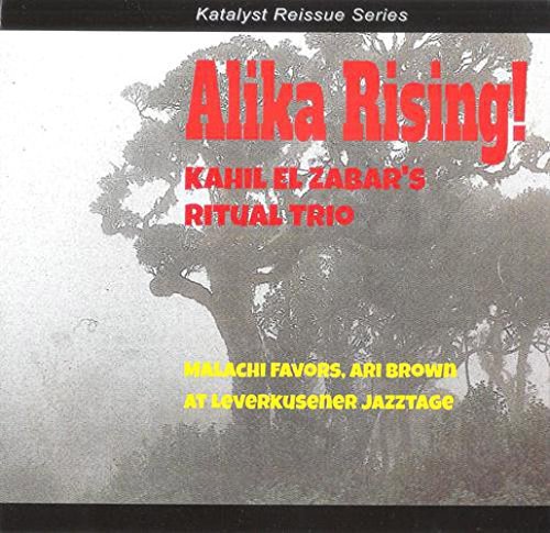 Cover for Kahil El'zabar Ritual Trio · Alika Rising (CD) (2016)