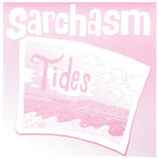 Cover for Sarchasm · Tides (7&quot;) (2017)