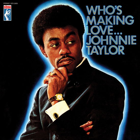 Whos Making Love - Johnnie Taylor - Muzyka - UMC - 0888072092563 - 6 grudnia 2019