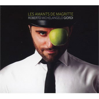 Cover for Roberto Michelangelo Giordi · Les Amants De Magritte (CD) (2019)