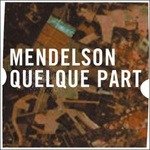 Cover for Mendelson · Quelque Part (LP) (2017)