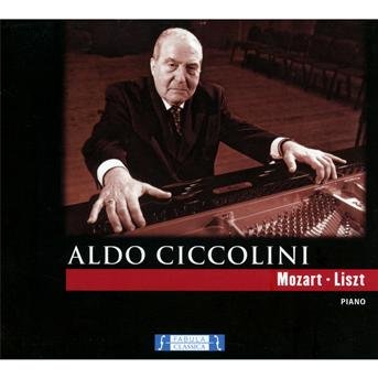 Wolfgang Amadeus Mozart / Franz Liszt · Aldo Ciccolini: Piano Plays Mozart & Liszt (CD) [Digipack] (2013)