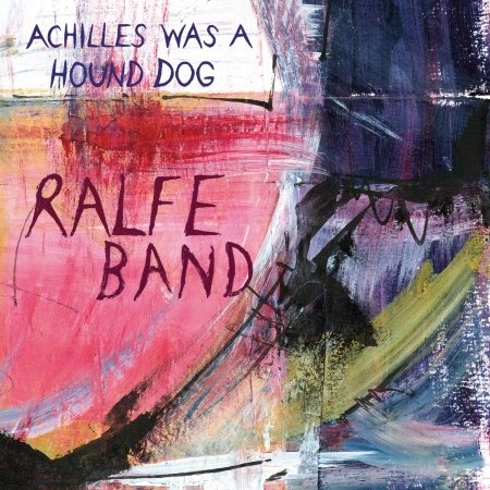 Cover for Ralfe Band · Achilles Was A Hound Dog (CD) [Digipak] (2023)