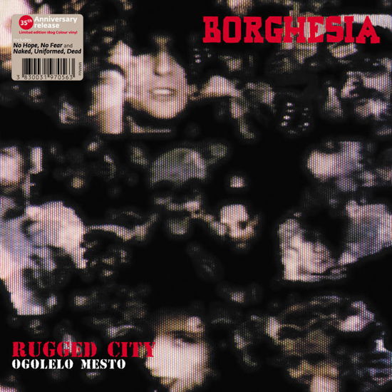 Borghesia · Ogolelo Mesto (LP) [Reissue 180g Clear Vinyl edition] (2023)