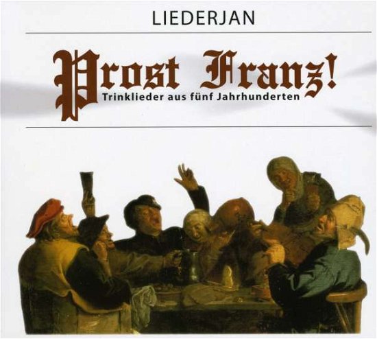 Prost Franz - Liederjan - Muziek - DMENT - 4011222325563 - 5 september 2008