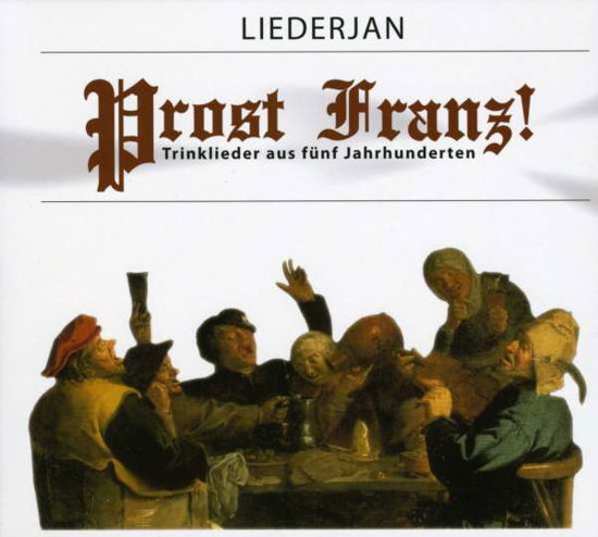 Prost Franz - Liederjan - Musik - DMENT - 4011222325563 - 5. september 2008