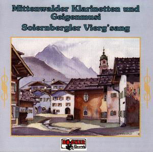 Volksmusik Aus Werdenfels - Mittenwalder Klarinettenm. / Soiernberger - Musik - BOGNER - 4012897036563 - 5 maj 1994