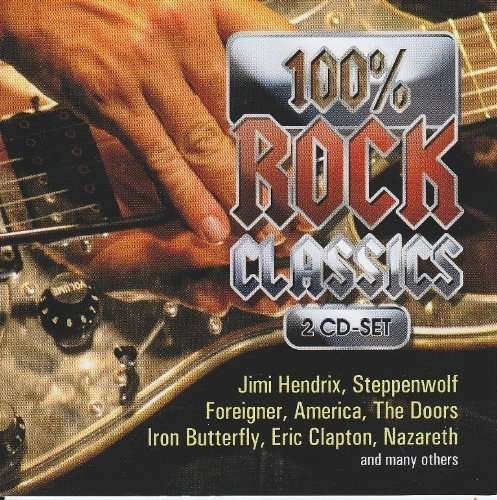 Cover for Various Artists / Jimi Hendrix / Steppenwolf / Foreigner / America/+ · 100% Rock Classics (CD) (2015)