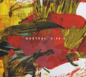 Cover for Quetzal · 5:45 H (CD) (2010)