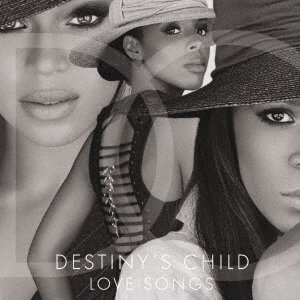 Cover for Destiny's Child · Love Songs &lt;limited&gt; (CD) [Japan Import edition] (2016)