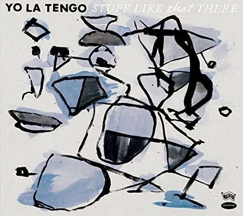 Cover for Yo La Tengo · Stuff Like That There (CD) (2015)