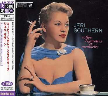 Cover for Jeri Southern · Coffee.cigarettes &amp; Memories (CD) [Remastered edition] (2008)