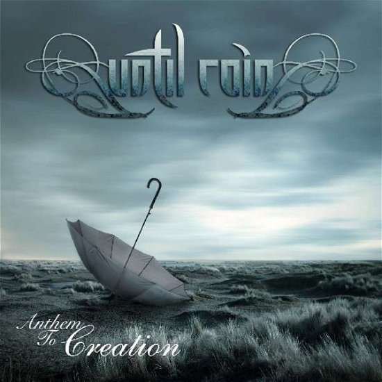 Cover for Until Rain · Anthem To Creation (CD) (2013)