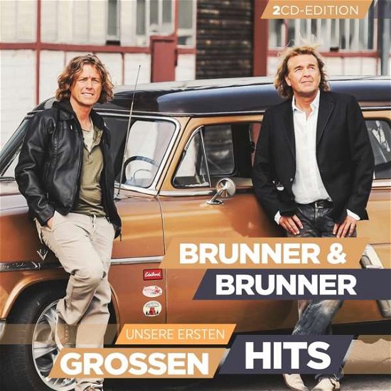 Cover for Brunner &amp; Brunner · Unsere Ersten Grossen Hits (CD) (2018)