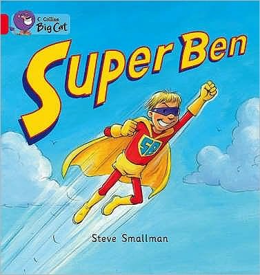Cover for Steve Smallman · Super Ben: Band 02b/Red B - Collins Big Cat (Paperback Book) (2007)
