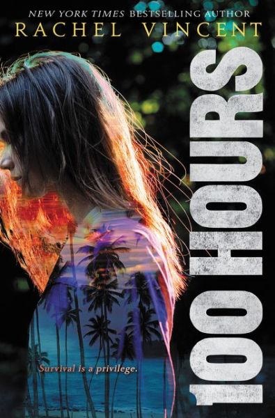 Cover for Rachel Vincent · 100 Hours - 100 Hours (Hardcover Book) (2017)