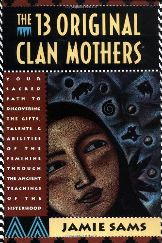 Cover for Jamie Sams · The 13 Original Clan Mothers (Paperback Book) [1st edition] (1994)