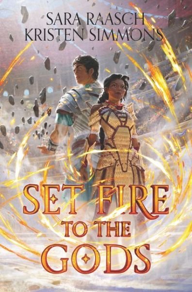 Cover for Sara Raasch · Set Fire to the Gods (Hardcover Book) (2020)