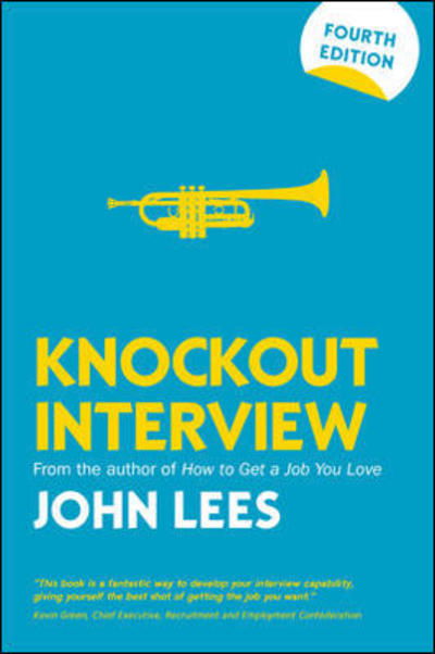 Knockout Interview - John Lees - Livres - McGraw-Hill Education - Europe - 9780077189563 - 16 janvier 2017