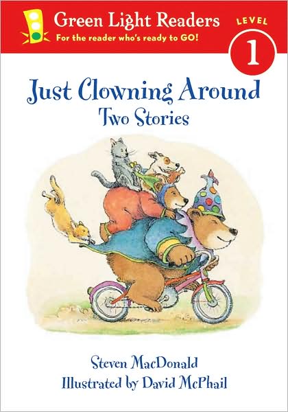 Cover for MacDonald Steven MacDonald · Just Clowning Around: Two Stories - Green Light Readers Level 1 (Paperback Book) [1-simul edition] (2003)