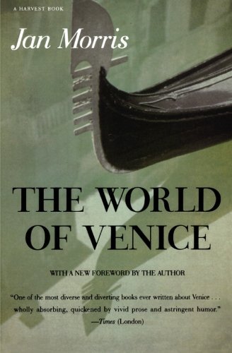 The World of Venice: Revised Edition - Jan Morris - Livros - Mariner Books - 9780156983563 - 12 de maio de 1995