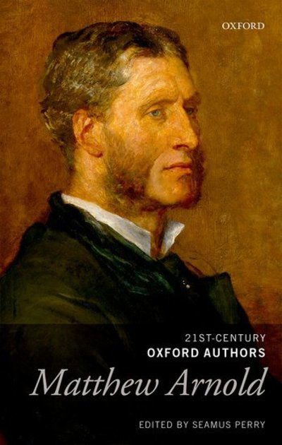 Cover for Seamus Perry · Matthew Arnold: Selected Writings - 21st-Century Oxford Authors (Inbunden Bok) (2020)