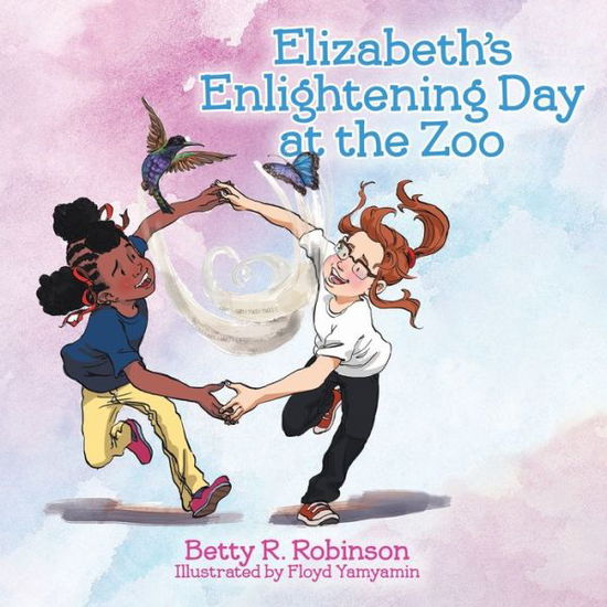 Cover for Betty R. Robinson · Elizabeth's Enlightening Day at the Zoo (Paperback Bog) (2022)
