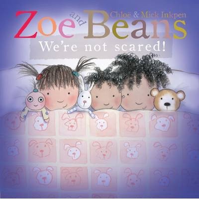 Zoe and Beans: We're Not Scared! - Chloe Inkpen - Bøger - Pan Macmillan - 9780230766563 - 1. juni 2015