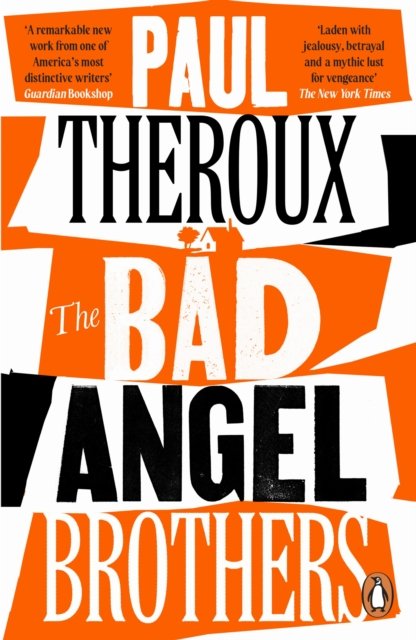 The Bad Angel Brothers - Paul Theroux - Books - Penguin Books Ltd - 9780241995563 - September 21, 2023