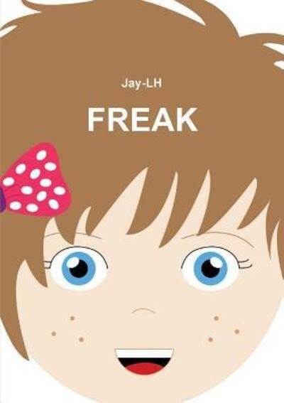 Cover for Jay-Lh · Freak (Paperback Book) (2017)