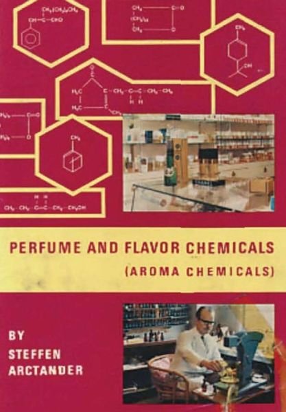 Cover for Steffen Arctander · Perfume &amp; Flavor Chemicals (Aroma Chemicals) Vol.II (Hardcover Book) (2019)
