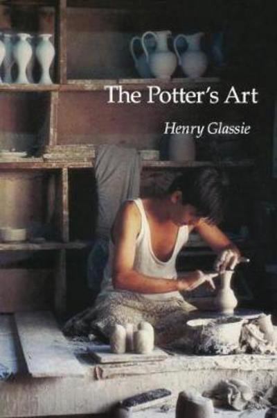 Cover for Henry Glassie · The Potter's Art (Pocketbok) (2000)