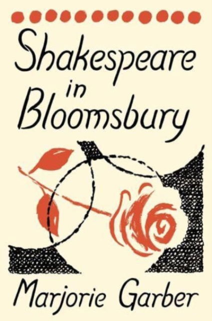 Cover for Marjorie Garber · Shakespeare in Bloomsbury (Hardcover Book) (2023)