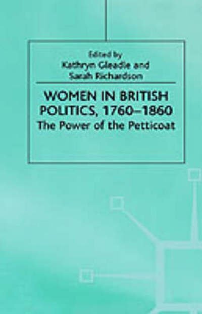 Cover for Na Na · Women in British Politics, 1780-1860: The Power of the Petticoat (Gebundenes Buch) [2000 edition] (2000)