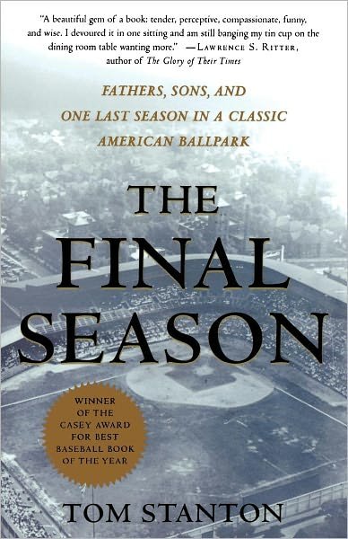 Cover for Tom Stanton · The Final Season: Fathers, Sons, and One Last Season in a Classic American Ballpark (Honoring a Detroit Legend) (Paperback Book) [First edition] (2002)