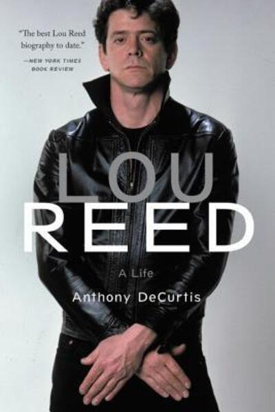 Cover for Anthony DeCurtis · Lou Reed A Life (Paperback Bog) (2018)