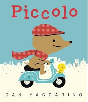 Cover for Dan Yaccarino · Piccolo (Hardcover Book) (2025)