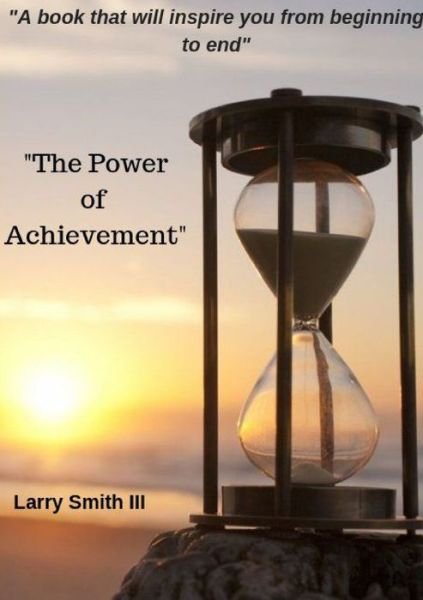 Cover for Larry Smith · The Power of Achievement (Paperback Bog) (2019)
