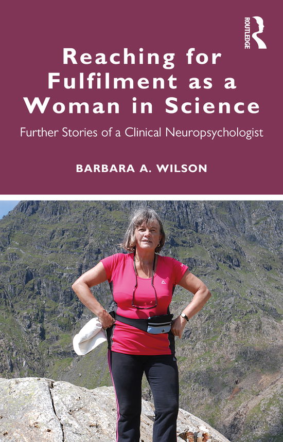 Cover for Barbara A. Wilson · Reaching for Fulfilment as a Woman in Science: Further Stories of a Clinical Neuropsychologist (Paperback Book) (2021)