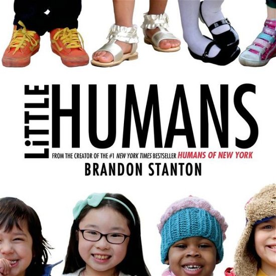 Cover for Brandon Stanton · Little Humans (Inbunden Bok) (2014)