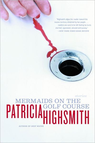 Cover for Patricia Highsmith · Mermaids on the Golf Course (Pocketbok) [New edition] (2003)