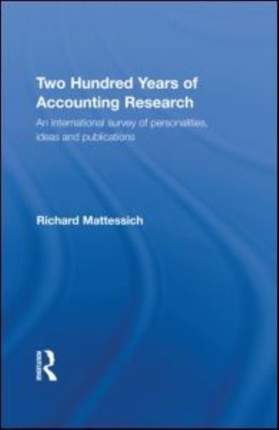 Cover for Richard Mattessich · Two Hundred Years of Accounting Research - Routledge New Works in Accounting History (Innbunden bok) (2007)