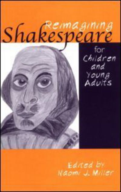 Cover for Naomi Miller · Reimagining Shakespeare for Children and Young Adults - Children's Literature and Culture (Hardcover Book) (2002)