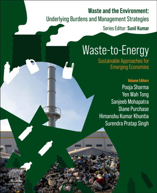 Pooja Sharma · Waste-to-Energy: Sustainable Approaches for Emerging Economies - Waste And The Environment: Underlying Burdens And Management Strategies (Paperback Book) (2024)