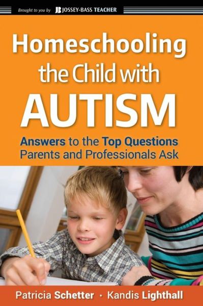 Cover for Patricia Schetter · Homeschooling the Child with Autism: Answers to the Top Questions Parents and Professionals Ask (Paperback Book) (2009)