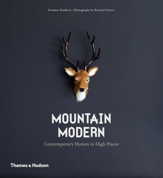 Cover for Dominic Bradbury · Mountain Modern: Contemporary Homes in High Places (Paperback Book) (2016)