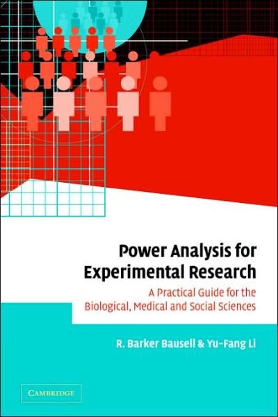 Power Analysis for Experimental Research: A Practical Guide for the Biological, Medical and Social Sciences - Bausell, R. Barker (University of Maryland, Baltimore) - Books - Cambridge University Press - 9780521024563 - March 9, 2006