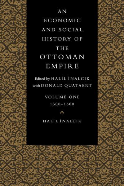 Cover for Inalcik, Halil (Bilkent University, Ankara) · An Economic and Social History of the Ottoman Empire - An Economic and Social History of the Ottoman Empire, 1300–1914 2 Volume Paperback Set (Paperback Book) (1997)