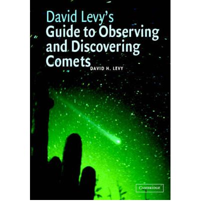 David Levy's Guide to Observing and Discovering Comets - David H. Levy - Livros - Cambridge University Press - 9780521826563 - 15 de maio de 2003