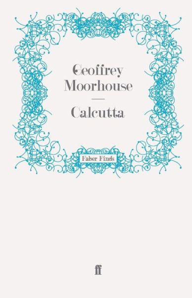 Cover for Geoffrey Moorhouse · Calcutta (Paperback Book) [Main edition] (2008)